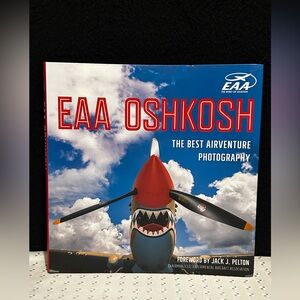 EAA Oshkosh: The Best AirVenture Photography